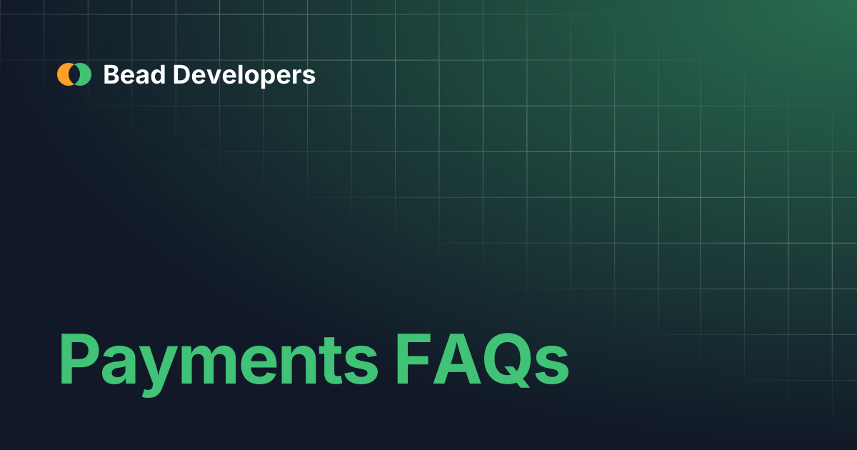 Payments FAQs | Bead Developers